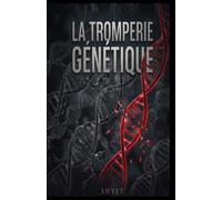 La Tromperie Genetique