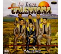La Tropa Calentana (Y Tu Te Vas)