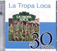 La Tropa Loca - 30 Exitos [Import]
