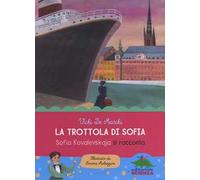 La trottola di Sofia. Sofia Kovalevskaja si racconta