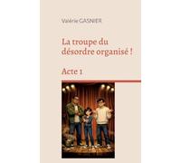 La troupe du désordre organisé !