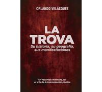 La Trova: Su historia, su geografía, sus manifestaciones