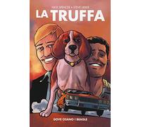 La Truffa 1 - Dove osano i beagle - Panini Comics 100% HD