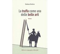 La truffa come una delle belle arti