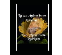 LA TUA ANIMA IN UN POEMA: poesie spagnolo e italiano