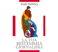 La tua bestemmia giornaliera