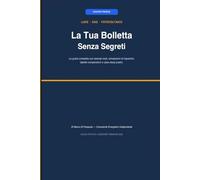 La Tua Bolletta Senza Segreti: La guida completa con esempi reali, simulazioni di risparmio, tabelle comparative e case study pratici