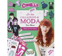 La tua collezione di moda. Camilla store. Ediz. illustrata