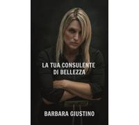 LA TUA CONSULENTE DI BELLEZZA