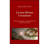 La tua divina creazione