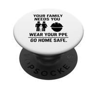 La tua famiglia ha bisogno di te, indossa il tuo DPI | Regalo di sicurezza sul posto di lavoro PopSockets PopGrip Adesivo