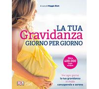 La tua gravidanza giorno per giorno