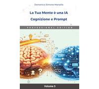 La Tua Mente è una IA: Cognizione e Prompt