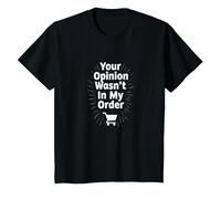 La Tua opinione Non Era nel Mio Ordine Maglietta, Bambini, Nero, 8 Anni