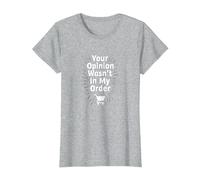 La Tua opinione Non Era nel Mio Ordine Maglietta, Donna, Grigio Melange, L