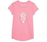 La Tua opinione Non Era nel Mio Ordine Maglietta, Ragazze, Rosa, S