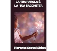 La tua parola è la tua bacchetta (tradotto)