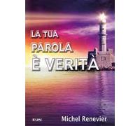 La Tua parola è verità