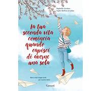 La tua seconda vita comincia quando capisci di averne una sola. Graphic novel