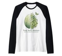La Tua Storia è Importante Consapevolezza della Salute mentale Cervello Floreale Maglia con Maniche Raglan
