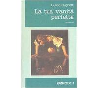 La tua vanità perfetta