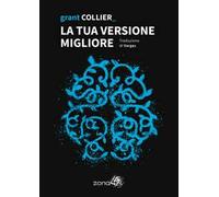 La tua versione migliore