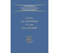 La tua vita nell'aldiquà è la tua vita nell'aldilà