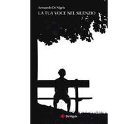 La tua voce nel silenzio