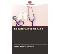 La tuberculose de A à Z