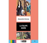La tulipe noire. Ediz. per la scuola. Con File audio per il download