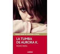 La tumba de aurora k. / Aurora K.'S Tomb: 107