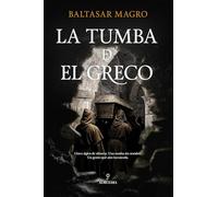 La tumba de El Greco/ The Tomb of El Greco
