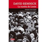 La tumba de Lenin / Lenin's Tomb: Los ultimos dias del imperio sovietico / The Last Days of the Soviet Empire: Los últimos días del Imperio Soviético