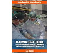 LA TUMESCENZA FREDDA: "TEORIA ED APPLICAZIONI ALLA CHIRURGIA PLASTICA"
