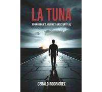 LA TUNA: Young Man's Journey and Survival