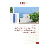 La Tunisie face aux défis sanitaires : Indicateurs et regards croisés
