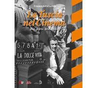 La Tuscia nel cinema. Film, storie, protagonisti