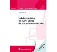 La tutela cautelare nel nuovo codice del processo amministrativo