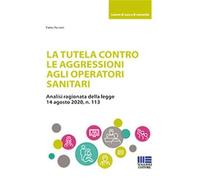 La tutela contro le aggressioni agli operatori sanitari