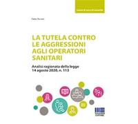 La tutela contro le aggressioni agli operatori sanitari