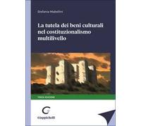 La tutela dei beni culturali nel costituzionalismo multilivello