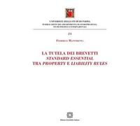 La tutela dei brevetti standard essential tra property e liabilty rules
