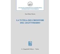 La tutela dei creditori del legittimario