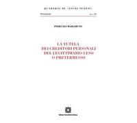 La tutela dei creditori personali del legittimario leso o pretermesso