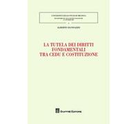 La tutela dei diritti fondamentali tra CEDU e costituzione