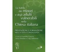 La tutela dei minori e degli adulti. Prevenzione e formazione nella vita consacrata