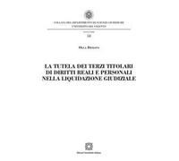 La tutela dei terzi titolari di diritti reali e personali nella liquidazione giudiziale