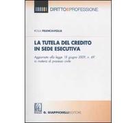 La tutela del credito in sede esecutiva