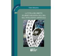 La tutela del diritto di libertà religiosa nell'era dell'intelligenza arti...