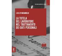 La tutela del lavoratore nel trattamento dei dati personali